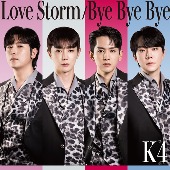 K4/Love Storm-Bye Bye Bye